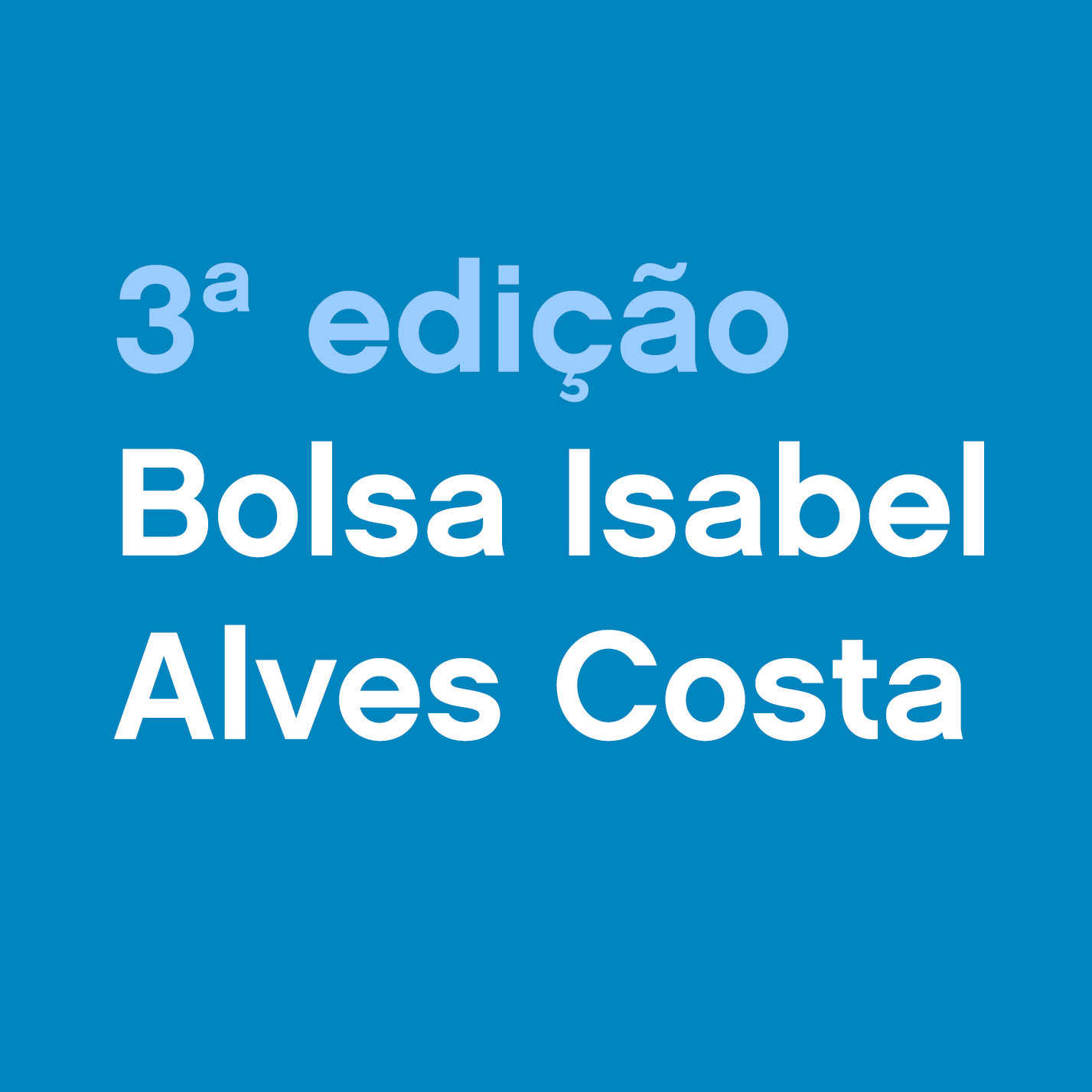 Bolsa Isabel Alves Costa - 3ª edição